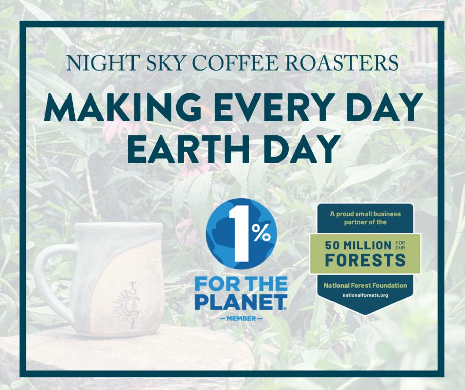 Making_every_day_earth_day_night_sky_coffee_roasters